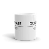 Don't Hate Mug
