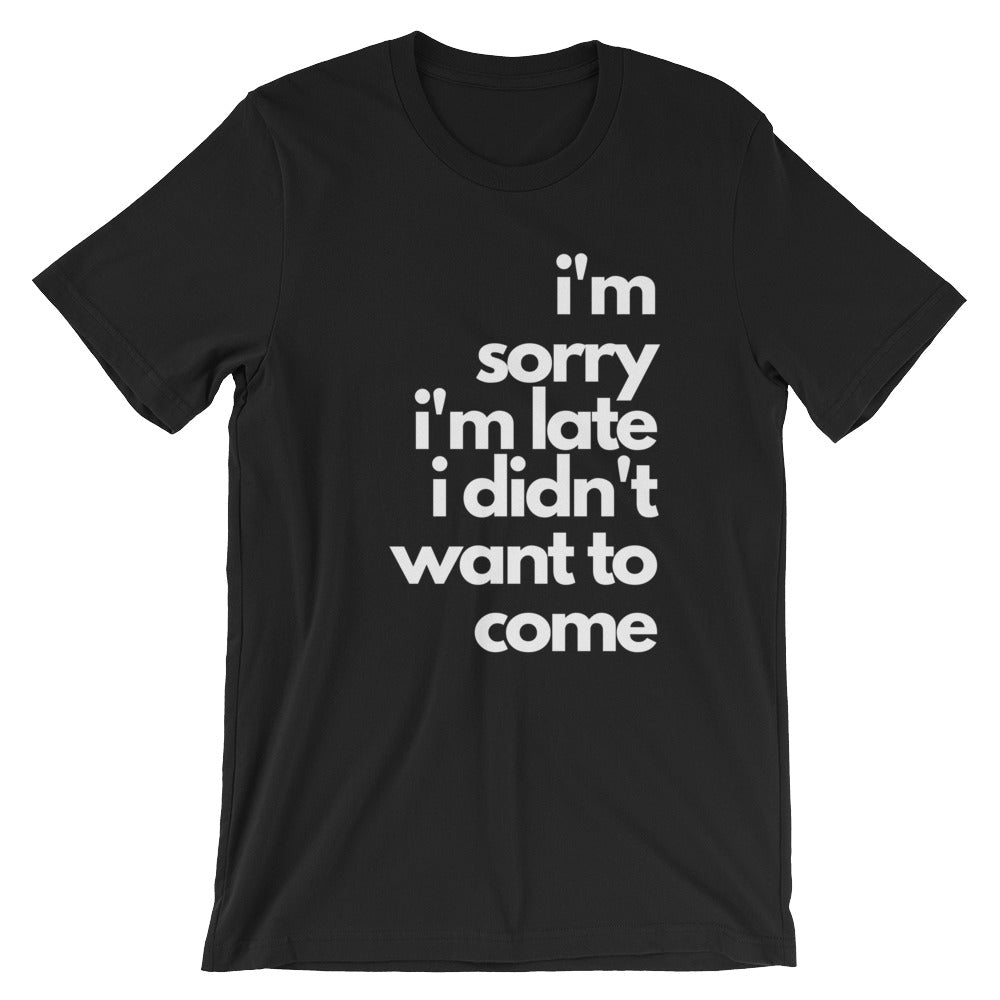 Sorry I'm Late – Essential Tees Shop