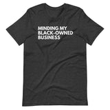 Minding My Black-Owned Business shirt