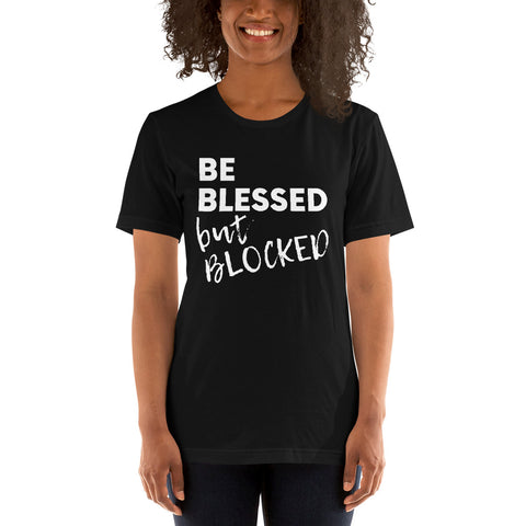 Blessed but Blocked Shirt