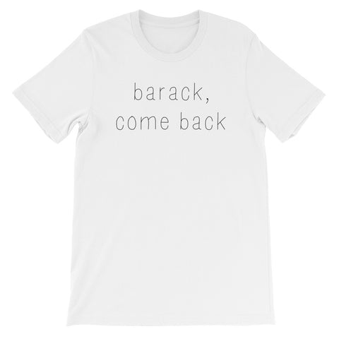 barack, come back (white)
