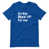 It's the Black VP for Me