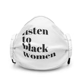 Listen to Black Women face mask